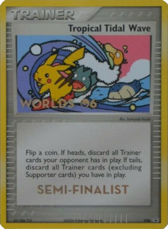 Tropical Tidal Wave (036) (Worlds 2006 Semi-Finalist) [Nintendo: Black Star Promos] | Gam3 Escape