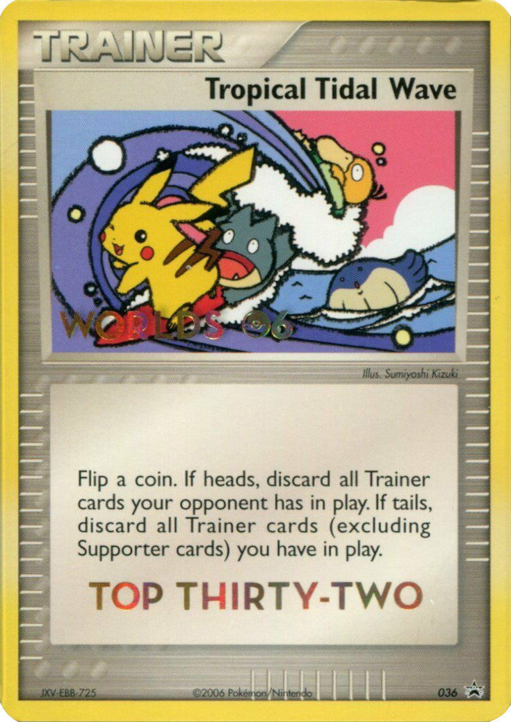 Tropical Tidal Wave (036) (Worlds 2006 Top 32) [Nintendo: Black Star Promos] | Gam3 Escape