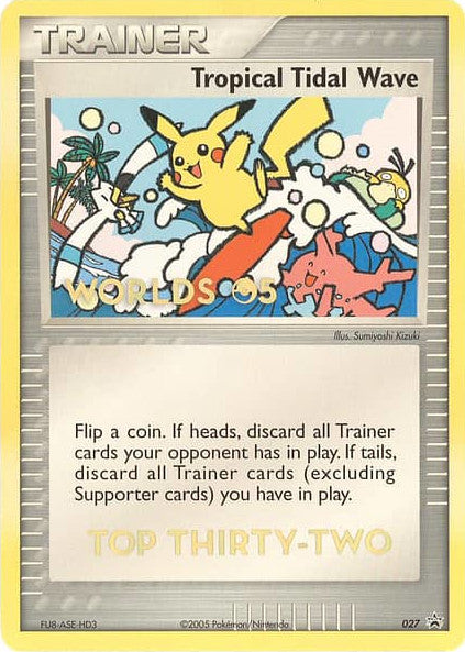 Tropical Tidal Wave (027) (Worlds 2005 Top 32) [Nintendo: Black Star Promos] | Gam3 Escape