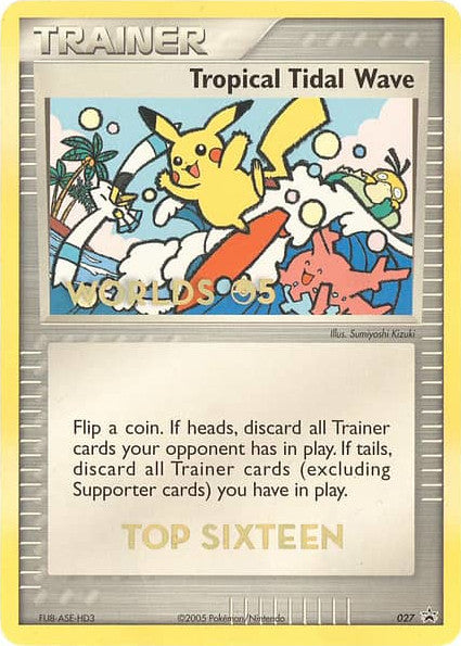 Tropical Tidal Wave (027) (Worlds 2005 Top 16) [Nintendo: Black Star Promos] | Gam3 Escape