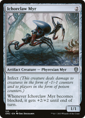 Ichorclaw Myr [Phyrexia: All Will Be One Commander] | Gam3 Escape