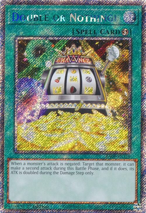 Double or Nothing! [RA04-EN156] Platinum Secret Rare | Gam3 Escape