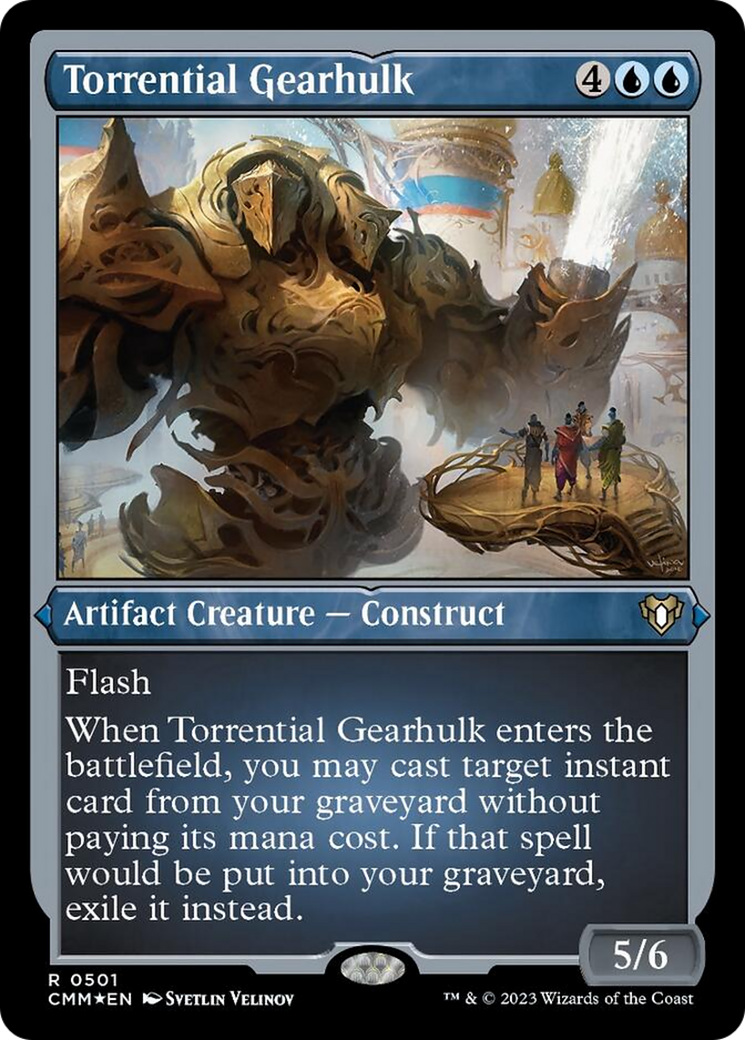 Torrential Gearhulk (Foil Etched) [Commander Masters] | Gam3 Escape