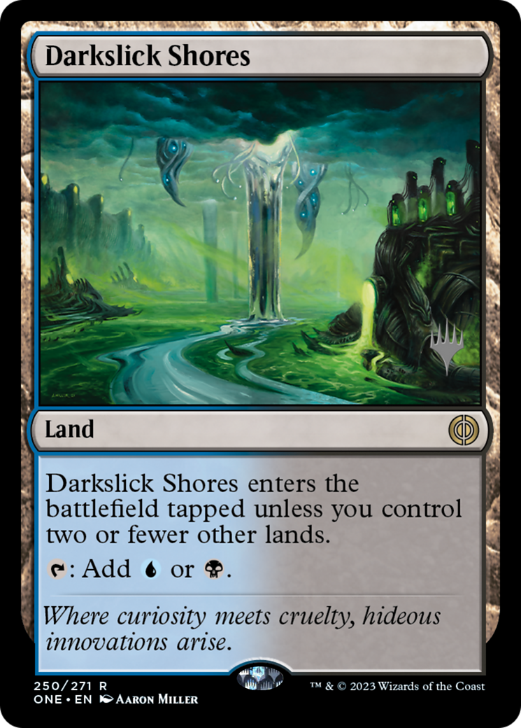 Darkslick Shores (Promo Pack) [Phyrexia: All Will Be One Promos] | Gam3 Escape
