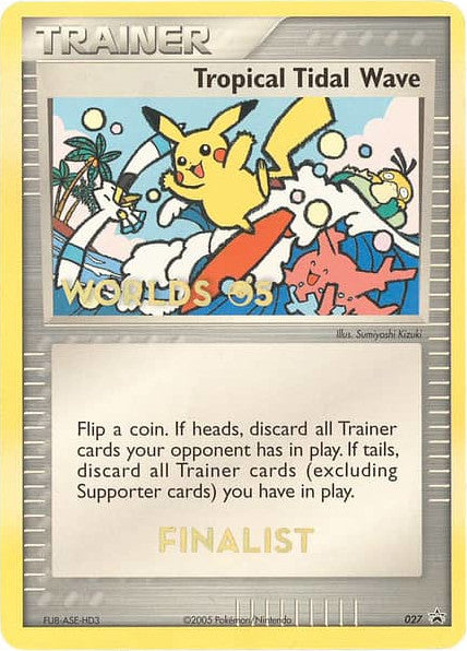 Tropical Tidal Wave (027) (Worlds 2005 Finalist) [Nintendo: Black Star Promos] | Gam3 Escape