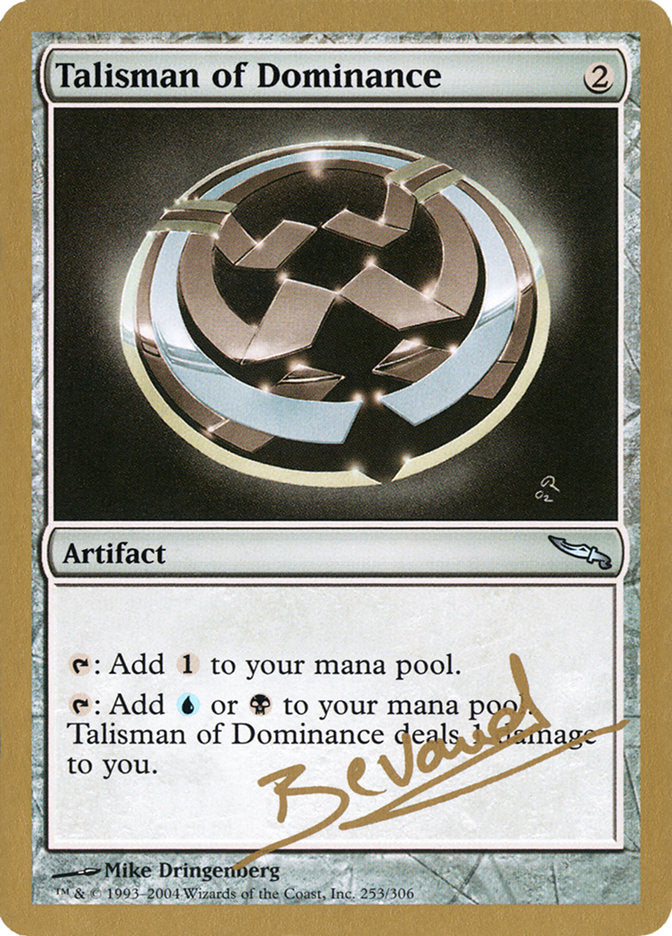 Talisman of Dominance (Manuel Bevand) [World Championship Decks 2004] | Gam3 Escape