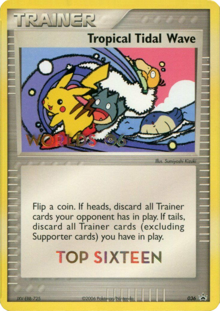 Tropical Tidal Wave (036) (Worlds 2006 Top 16) [Nintendo: Black Star Promos] | Gam3 Escape