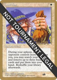 Land Tax - 1996 Preston Poulter (4ED) (SB) [Pro Tour Collector Set] | Gam3 Escape