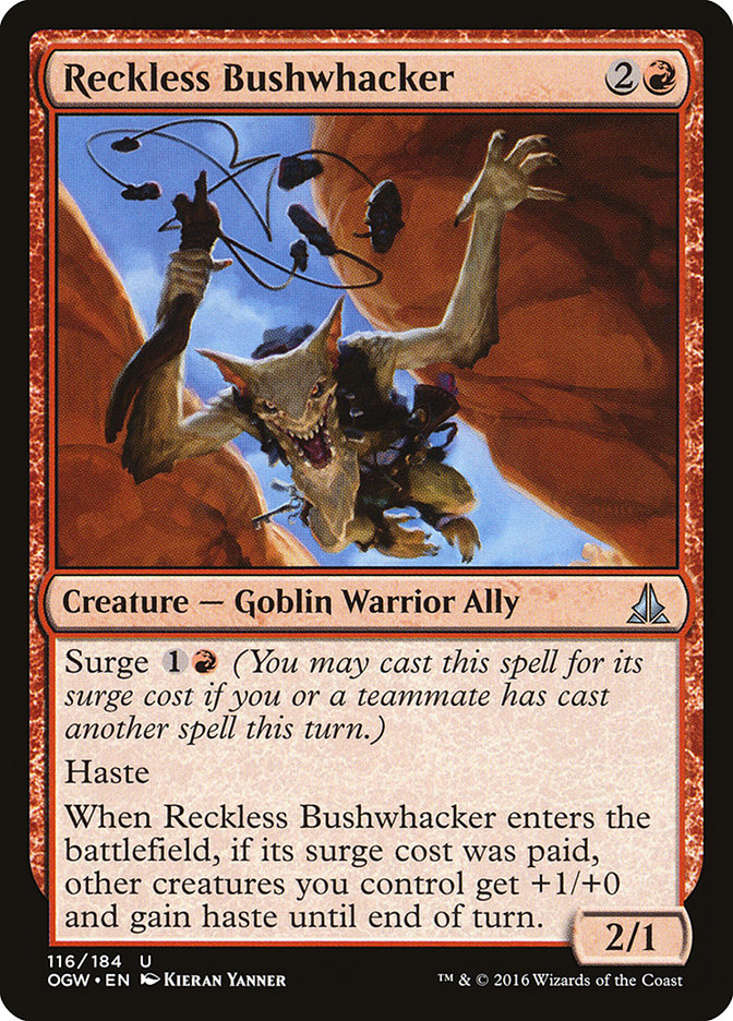 Reckless Bushwhacker [Oath of the Gatewatch] | Gam3 Escape