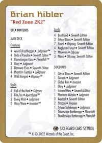 2002 Brian Kibler Decklist Card [World Championship Decks] | Gam3 Escape