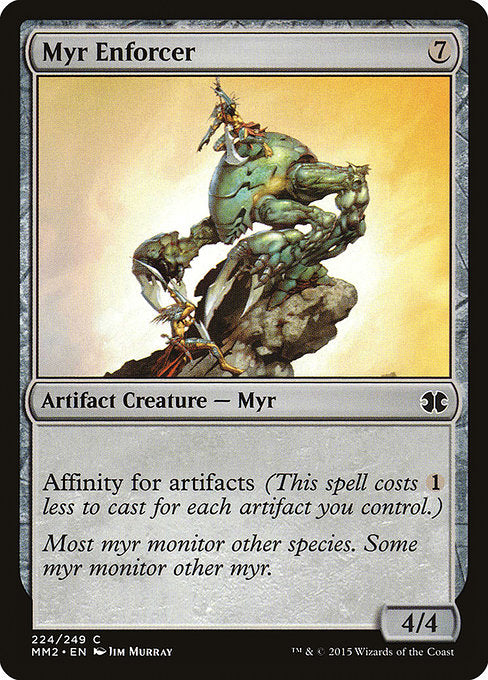 Myr Enforcer [Modern Masters 2015] | Gam3 Escape