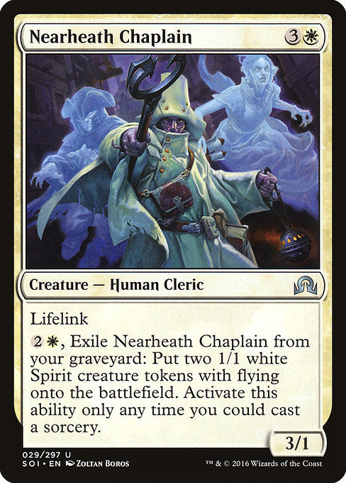 Nearheath Chaplain [Shadows over Innistrad] | Gam3 Escape