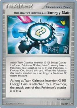 Team Galactic's Invention G-101 Energy Gain (116/127) (Crowned Tiger - Tsubasa Nakamura) [World Championships 2009] | Gam3 Escape