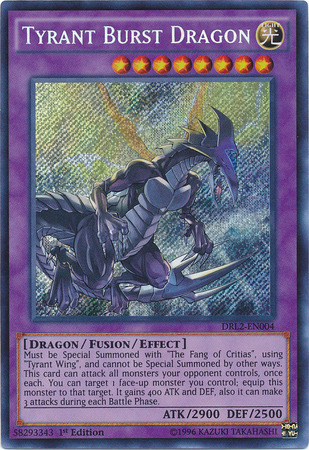 Tyrant Burst Dragon [DRL2-EN004] Secret Rare | Gam3 Escape