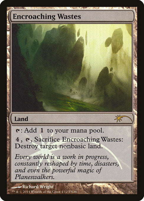 Encroaching Wastes [Friday Night Magic 2014] | Gam3 Escape