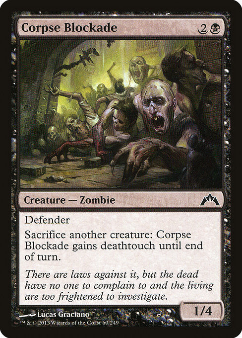 Corpse Blockade [Gatecrash] | Gam3 Escape