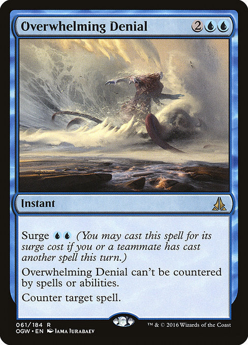 Overwhelming Denial [Oath of the Gatewatch] | Gam3 Escape