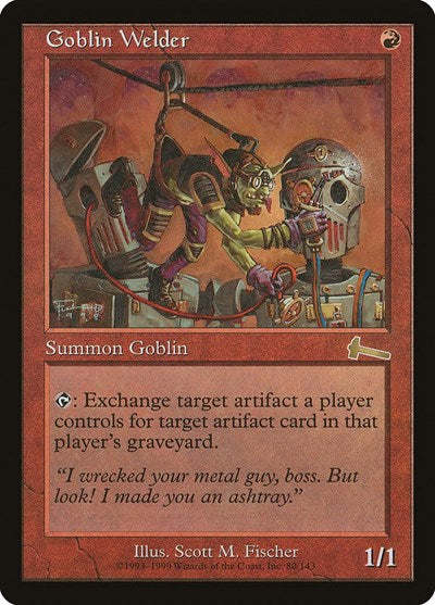 Goblin Welder [Urza's Legacy] | Gam3 Escape