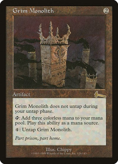 Grim Monolith [Urza's Legacy] | Gam3 Escape