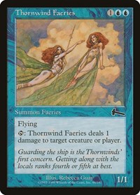 Thornwind Faeries [Urza's Legacy] | Gam3 Escape