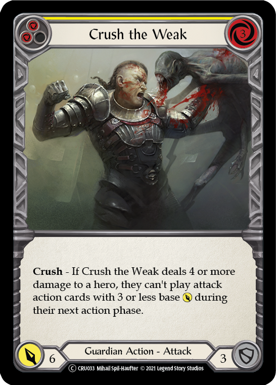 Crush the Weak (Yellow) [CRU033] Unlimited Normal | Gam3 Escape