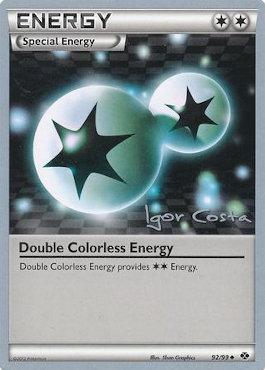 Double Colorless Energy (92/99) (Pesadelo Prism - Igor Costa) [World Championships 2012] | Gam3 Escape