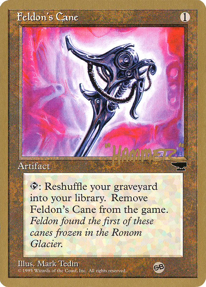 Feldon's Cane (Shawn "Hammer" Regnier) (SB) [Pro Tour Collector Set] | Gam3 Escape
