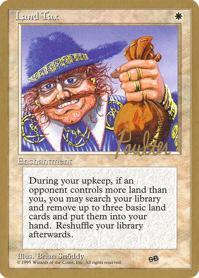 Land Tax (Preston Poulter) (SB) [Pro Tour Collector Set] | Gam3 Escape