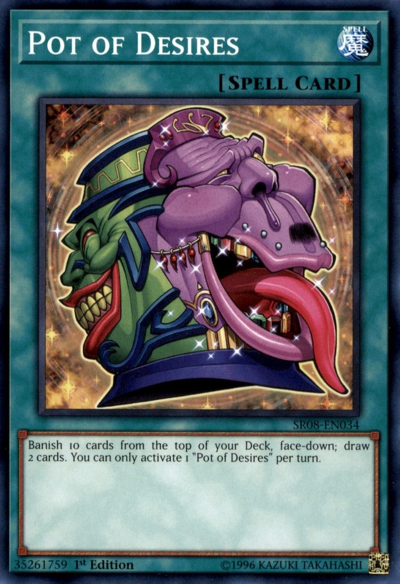 Pot of Desires [SR08-EN034] Common | Gam3 Escape