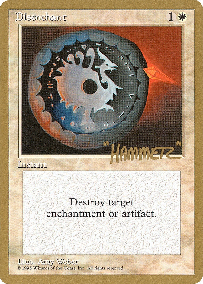 Disenchant (Shawn "Hammer" Regnier) [Pro Tour Collector Set] | Gam3 Escape