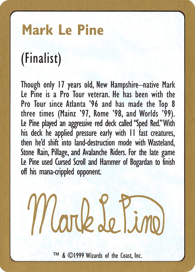 Mark Le Pine Bio [World Championship Decks 1999] | Gam3 Escape